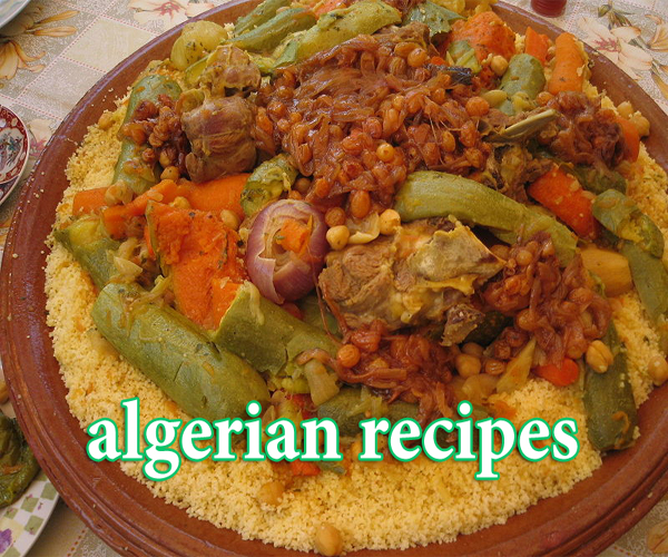 مطبخ الاكلات الجزائرية ووصفات الطعام الجزائري وأكلات شعبية جزائرية - وصفات وأكلات من الجزائر algerienne cuisine food recipes